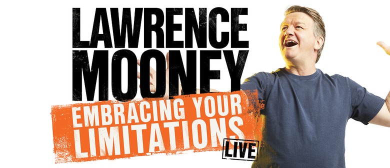 Lawrence Mooney - Embracing Your Limitations