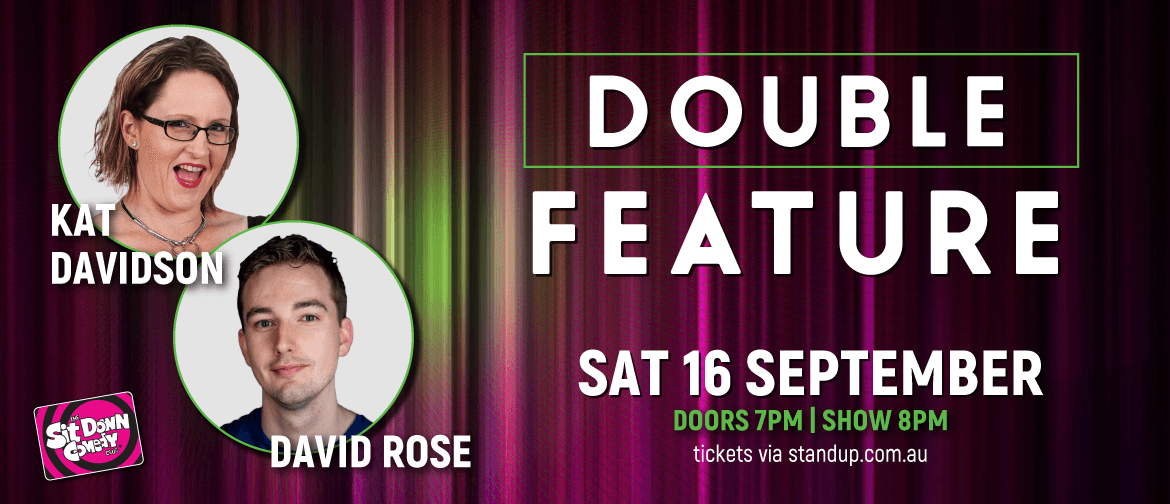 Saturday Double Feature: David Rose & Kat Davidson