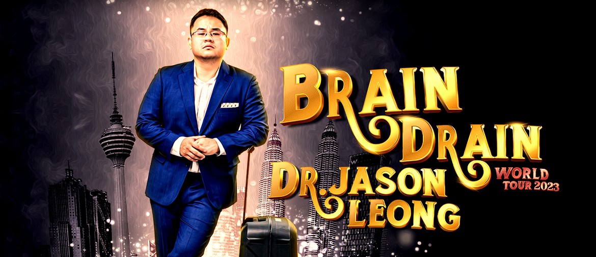 Dr Jason Leong 'Brain Drain' Tour 2023