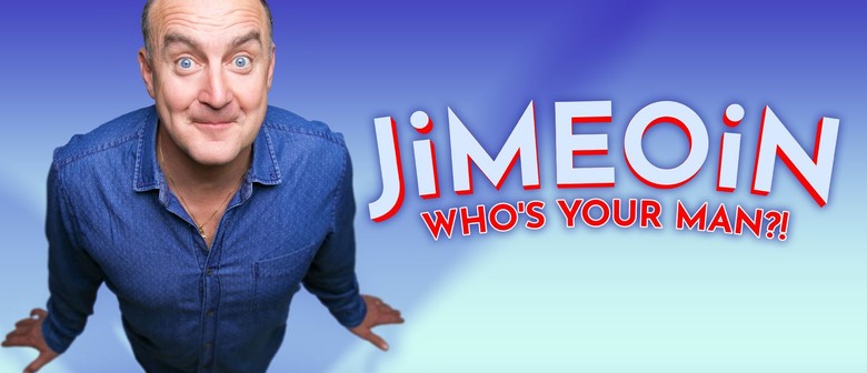 Jimeoin - Who's your Man?!