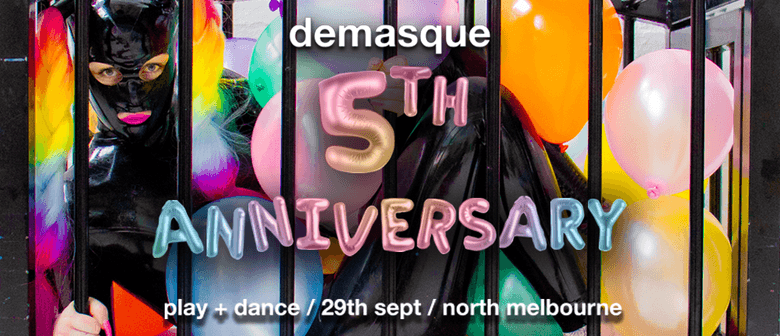 Demasque: The 5th Anniversary
