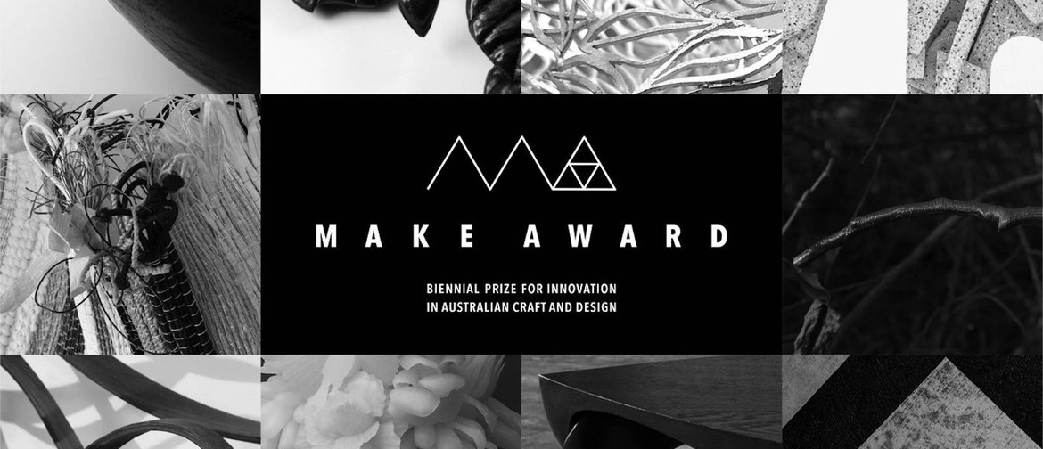 MAKE Award: Biennial Prize for Innovation in Australian Craf