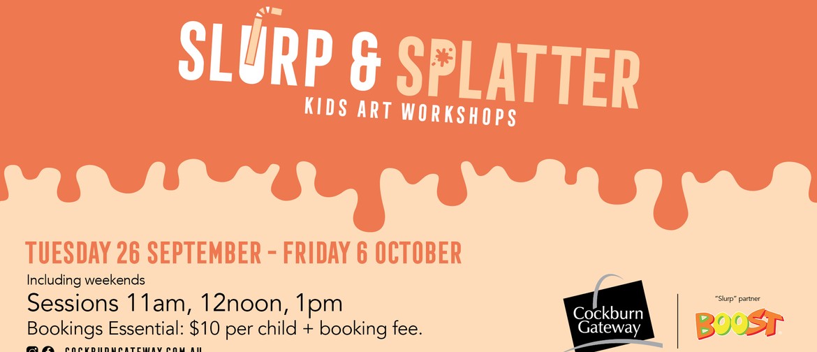 Slurp & Splatter - Kids Art Workshops