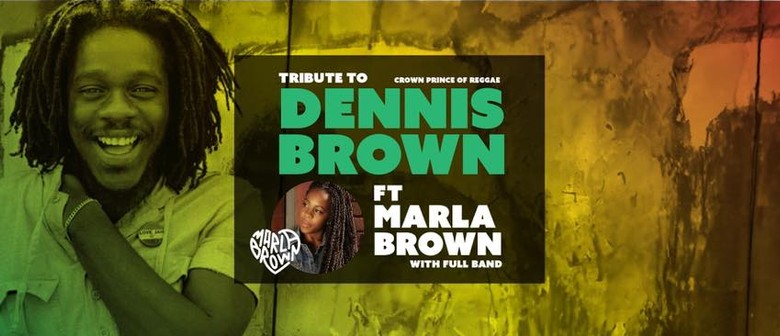 Dennis Brown Tribute - Featuring Marla Brown