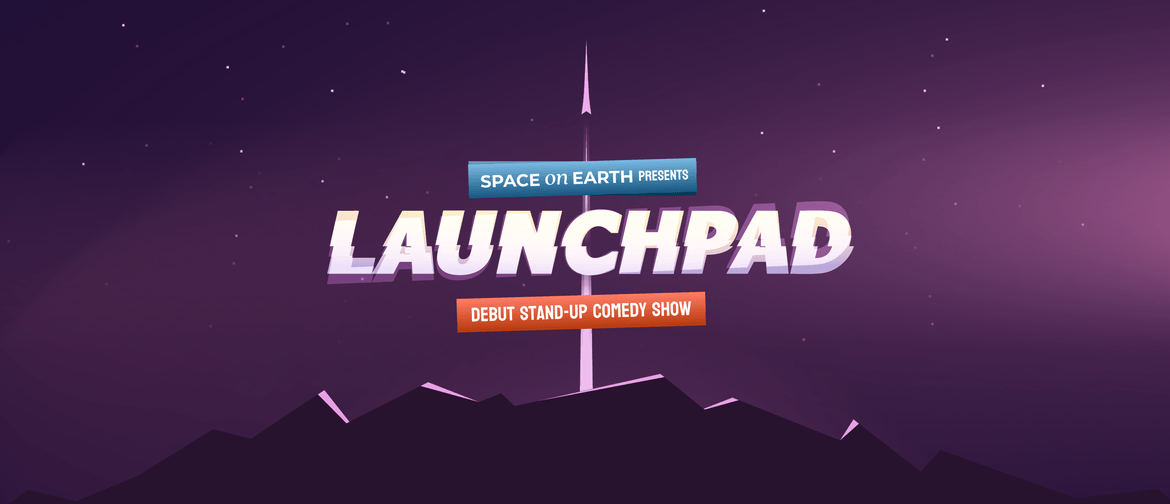 Space on Earth: Launchpad