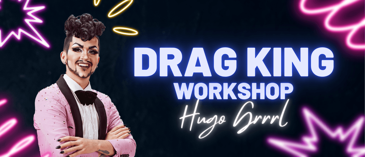 Drag King Workshop with Hugo Grrrl