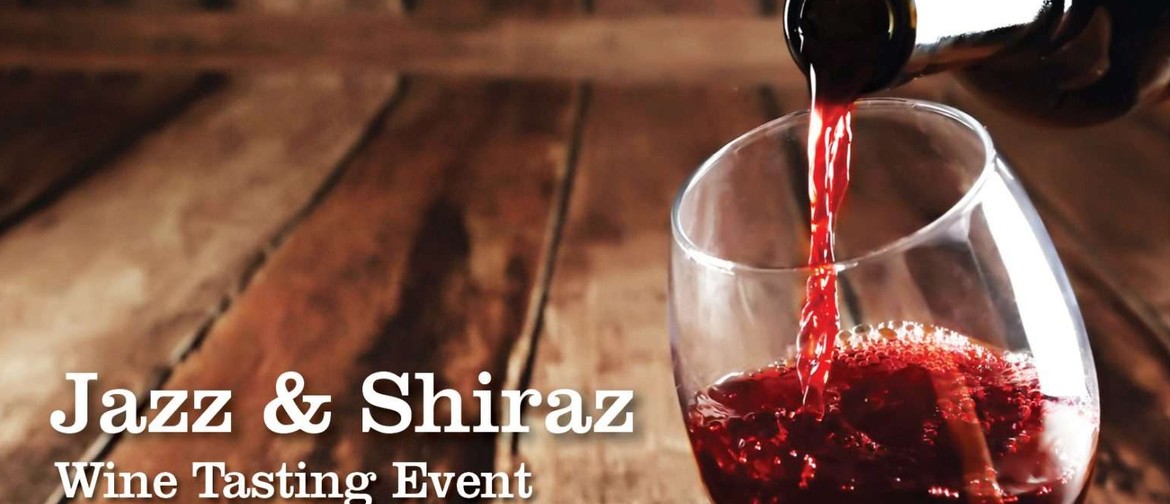 Jazz and Shiraz - Wine Tasting Event