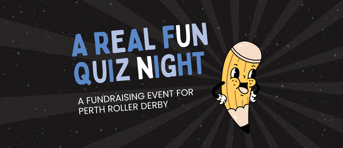 A Real Fun Quiz Night hosted by Perth Roller Derby Perth Eventfinda