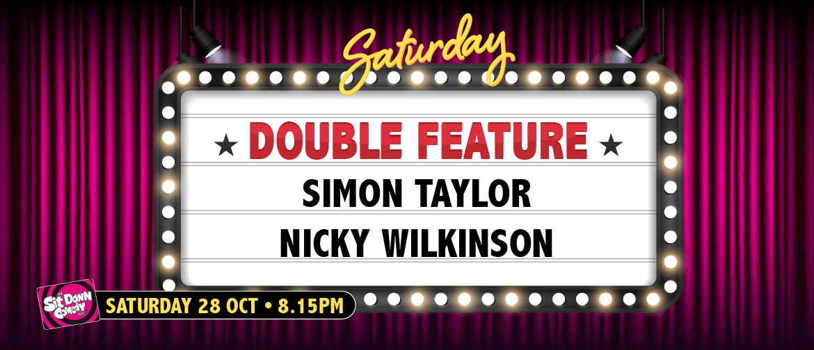 Saturday Double Feature: Simon Taylor & Nicky Wilkinson