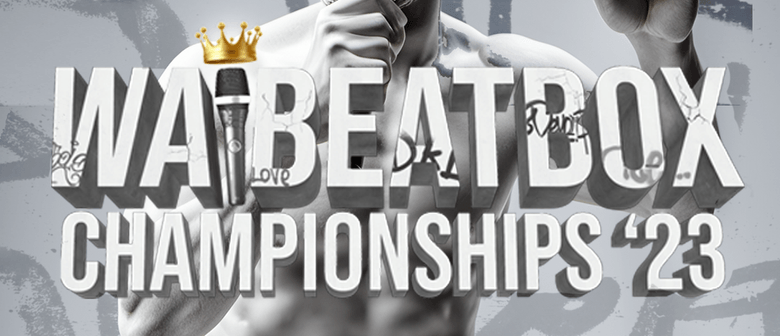 WA Beatbox Championships 2023