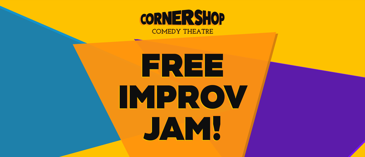 Corner Shop Comedy - Improv Jam