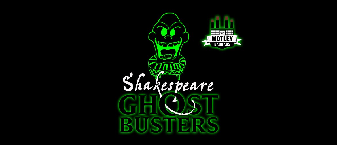 Shakespeare Ghostbusters