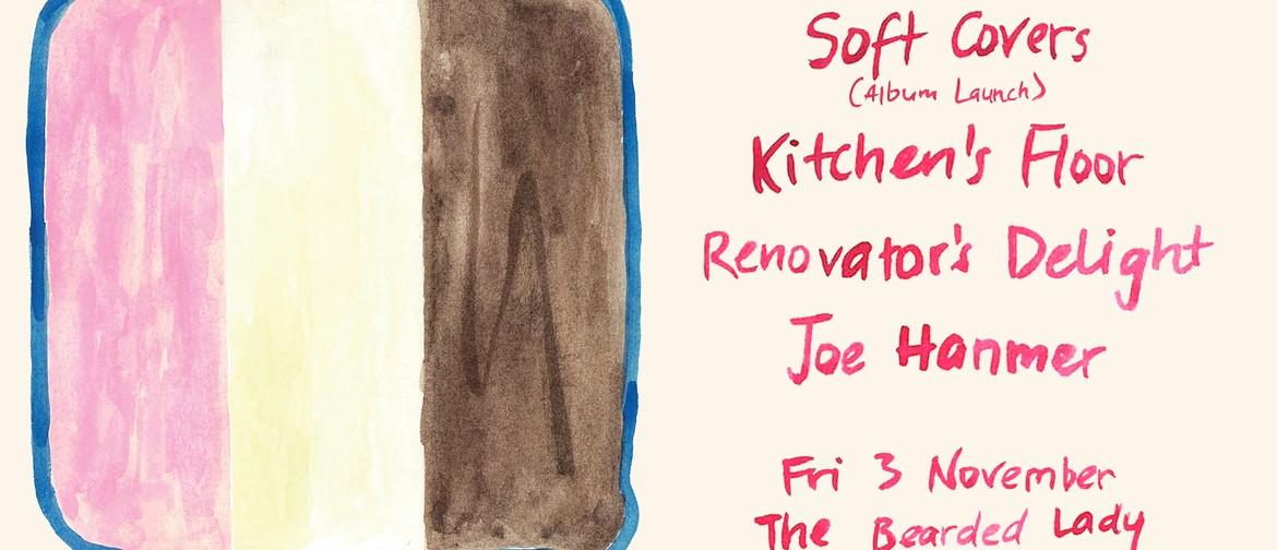 Soft Covers (Album Launch), Kitchen's Floor, Renovators Deli