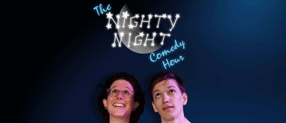 The Nighty Night Comedy Hour - Late Night Variety Show