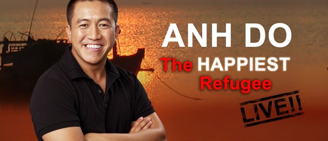 Image for Anh Do - The Happiest Refugee Live!