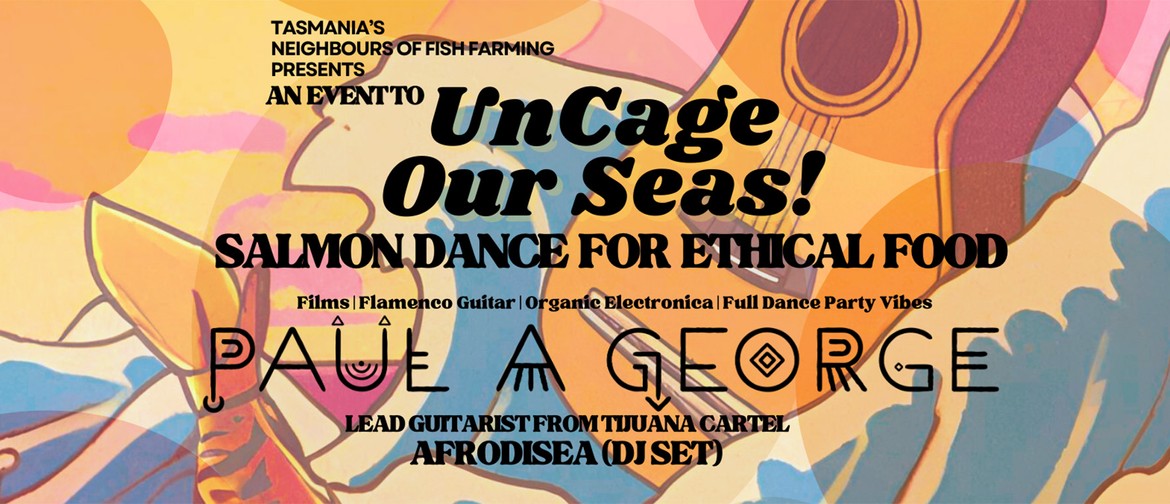 Salmon Dance for Ethical Food: UnCage Our Seas