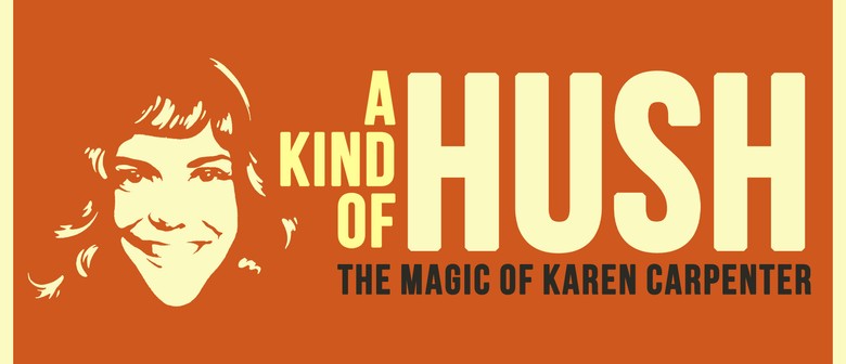 A Kind Of Hush - The Magic Of Karen Carpenter
