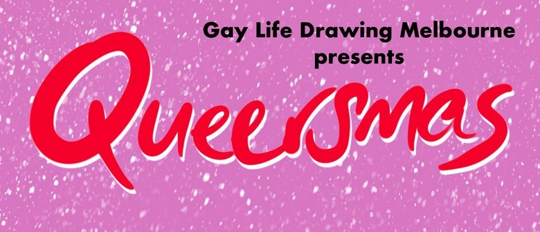 Queersmas Life Drawing