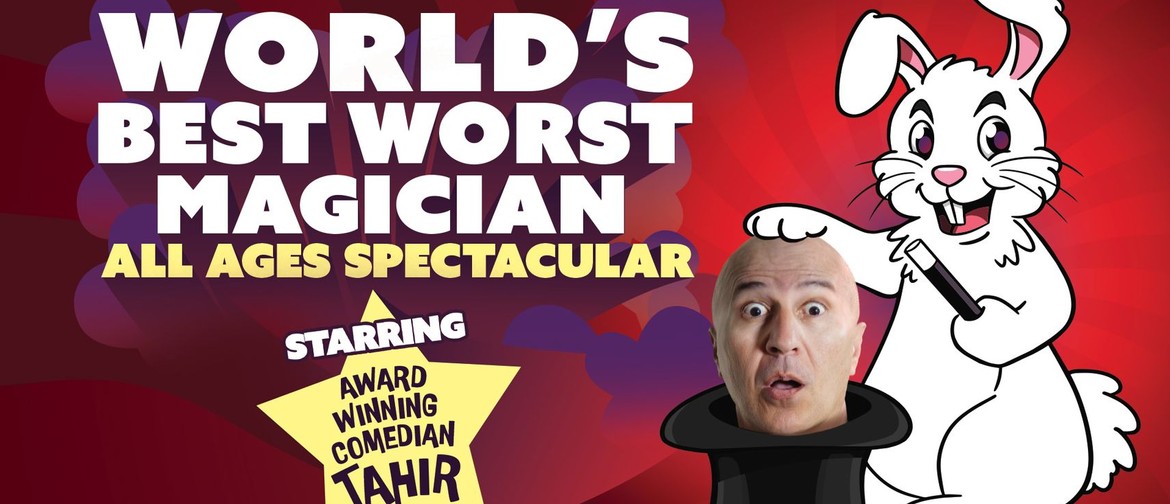 Tahir  - The World's Best/Worst Magician
