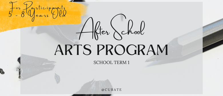 After School Arts Program (Term 1 2024) [5-8yo]
