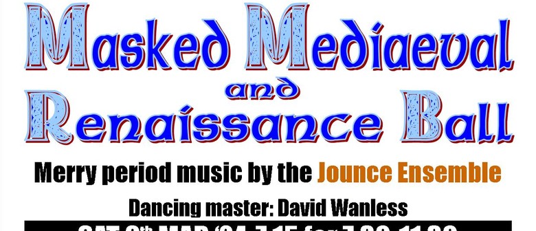 Masked Mediaeval and Renaissance Ball with Jounce Ensemble