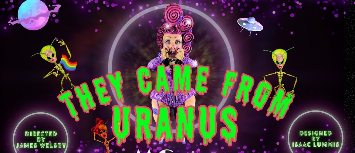 They Came From Uranus - A Psychedelic Sci-fi Cabaret