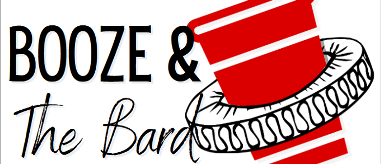 Booze & the Bard: The Shakespearean Drinking Game