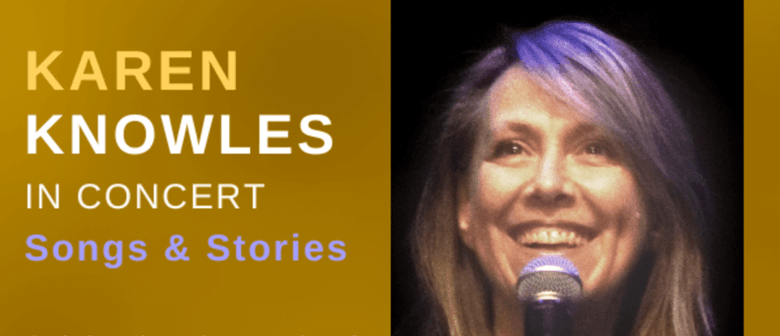 Karen Knowles In Concert – Songs & Stories