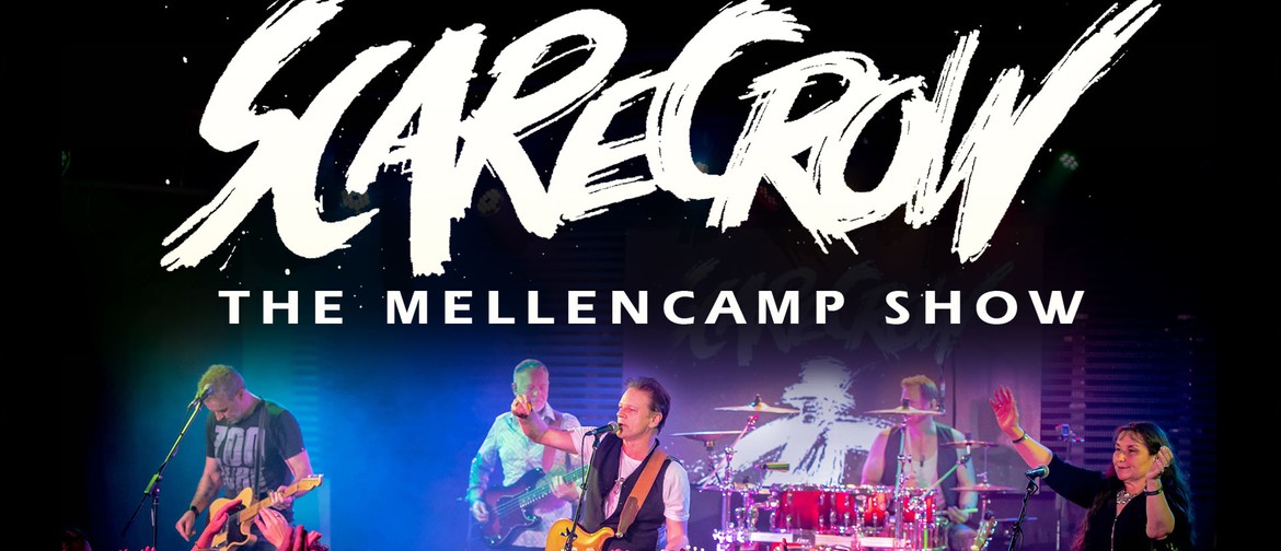 Scarecrow - The Mellencamp Show at Yarraville Live