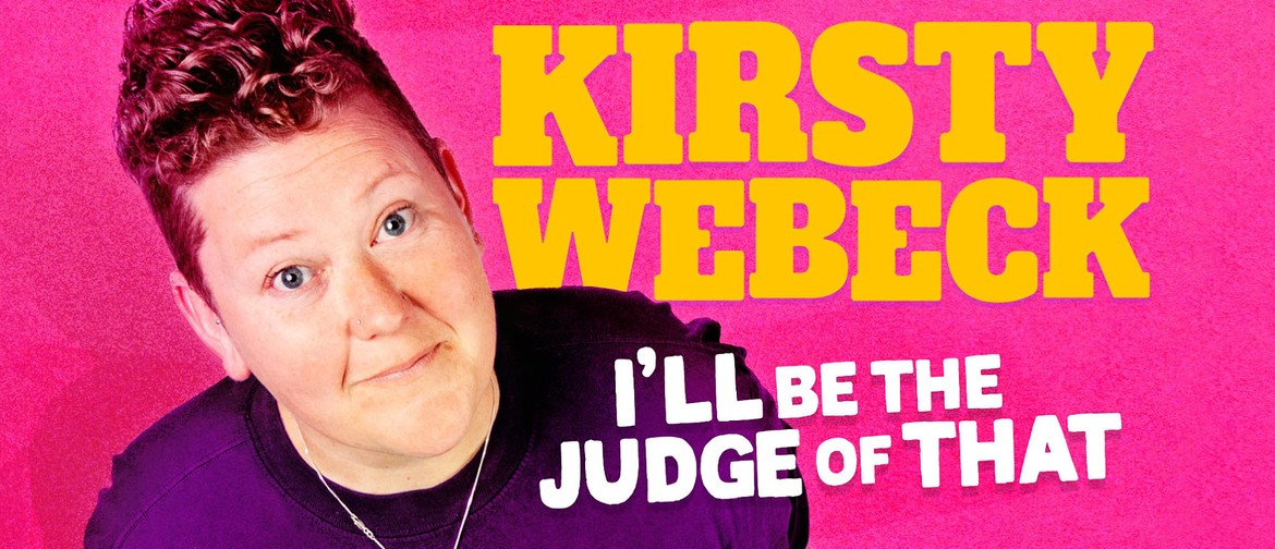 Kirsty Webeck - I'll Be the Judge of That