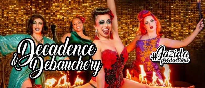 Decadence & Debauchery - Adelaide Fringe 2024