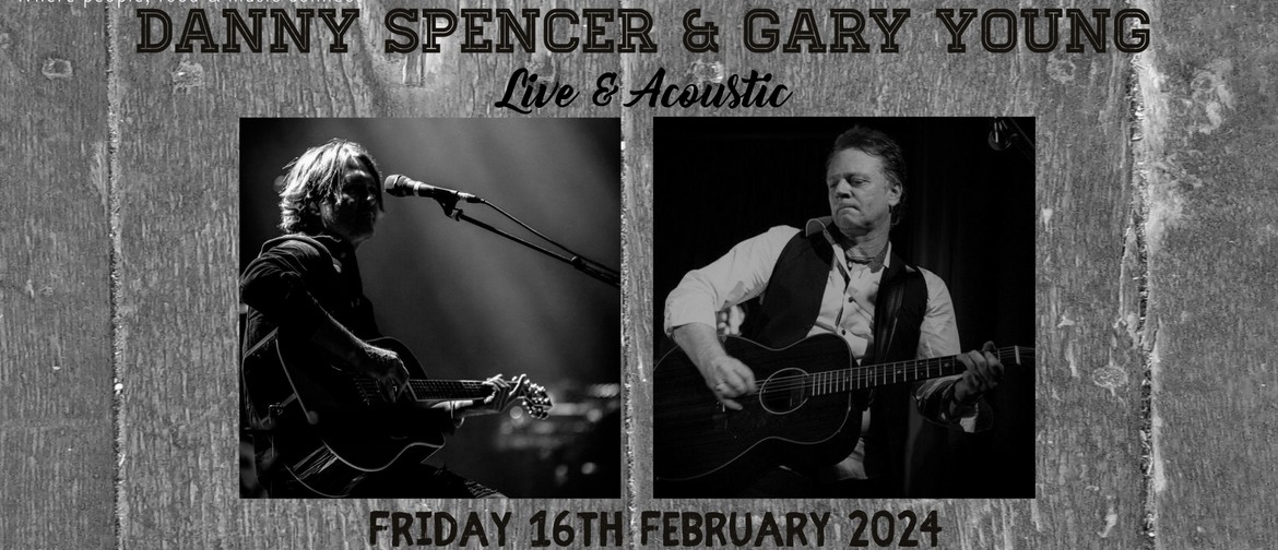 Danny Spencer & Gary Young Live & Acoustic