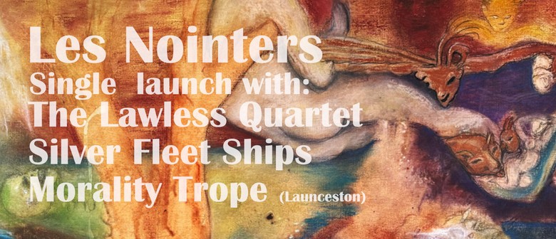 Les Nointers Single Launch with  The Lawless Quartet, Silver