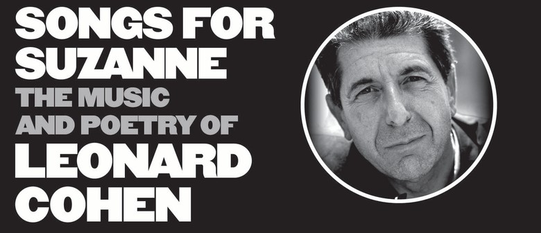 Songs for Suzanne: The Music and Poetry of Leonard Cohen