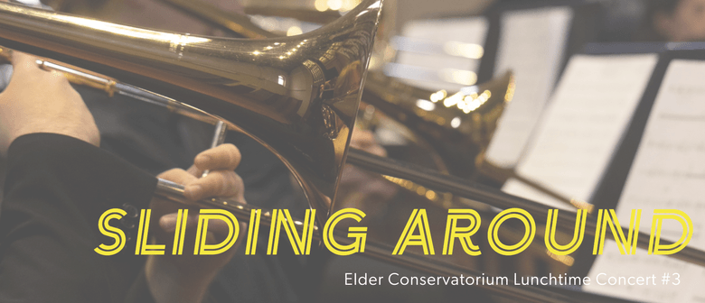 Elder Conservatorium Lunchtime Concert - Sliding Around