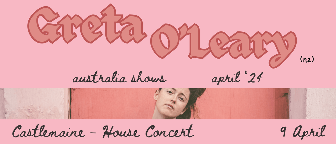 Greta O'Leary - Castlemaine House Concert