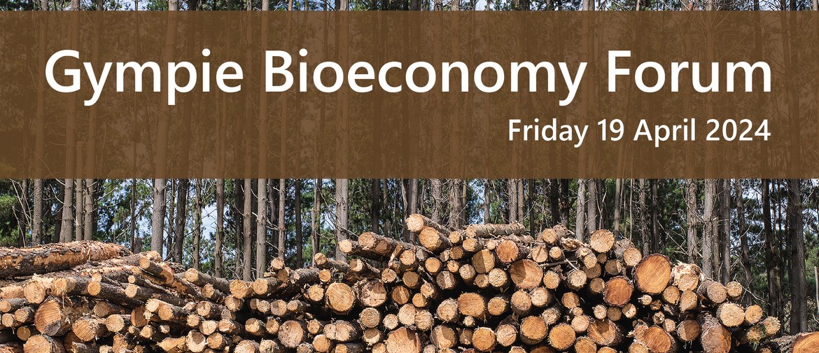 Gympie Bioeconomy Forum