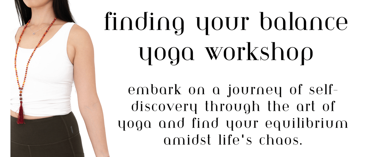 Finding Your Balance: Yoga Workshop