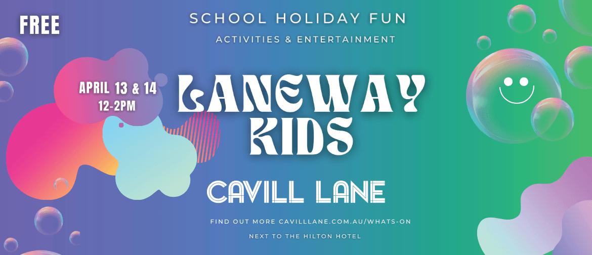 School Holiday Fun at Cavill Lane