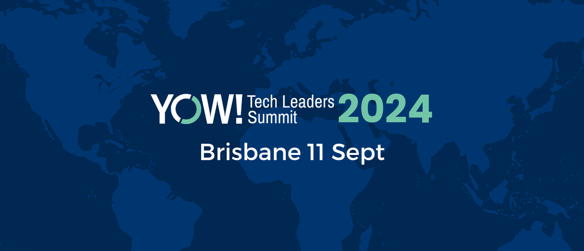 YOW! Tech Leaders Summit Brisbane 2024