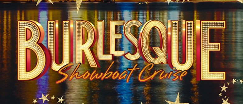 The Burlesque Showboat Cruise