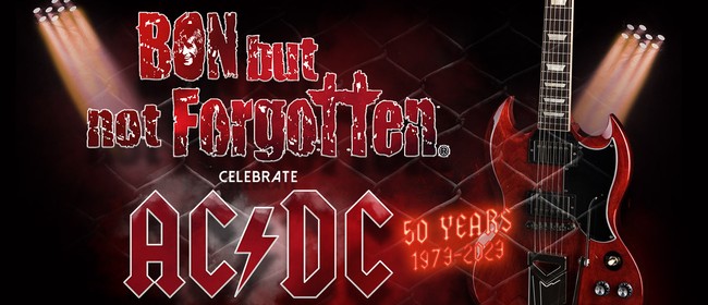 Image for Bon But Not Forgotten - AC/DC's 50th Birthday