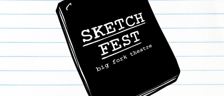 Sketch Fest - Brisbane Sketch Comedy Festival