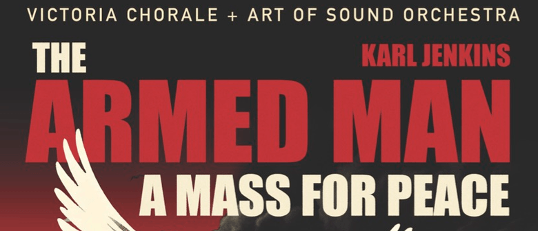 Poster for performance of The Armed Man: A Mass for Peace
