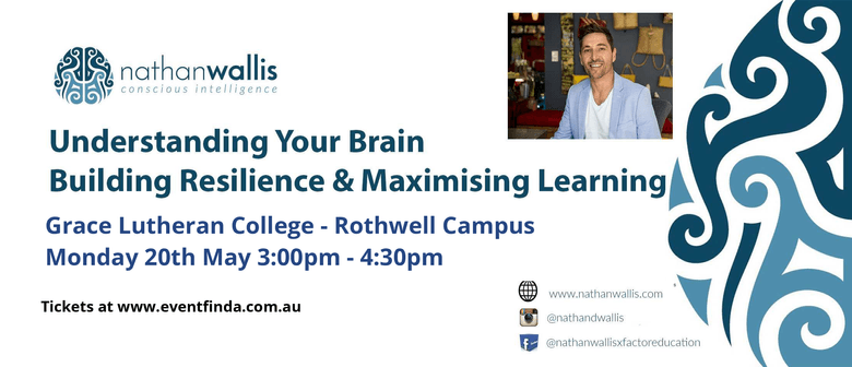 Understanding Your Brain - Grace Lutheran College - Rothwell: CANCELLED