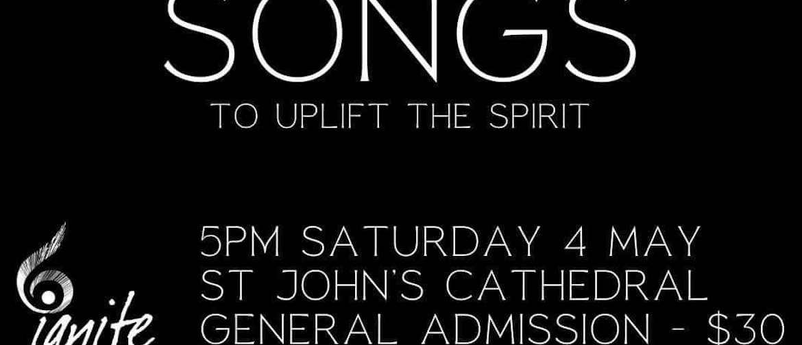 Songs to Uplift the Spirit at St John's Cathedral, Brisbane City, on Saturday 4 May 2024
