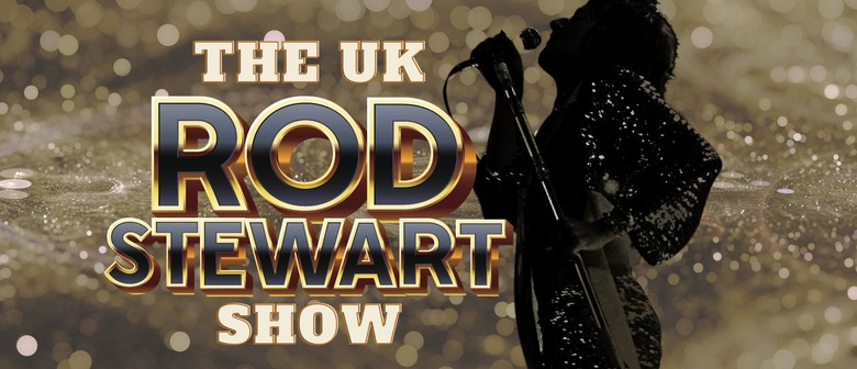 The UK Rod Stewart Show