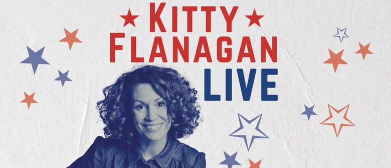 Kitty Flanagan LIVE - Encore