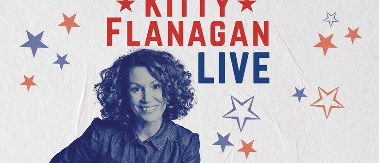 Kitty Flanagan LIVE