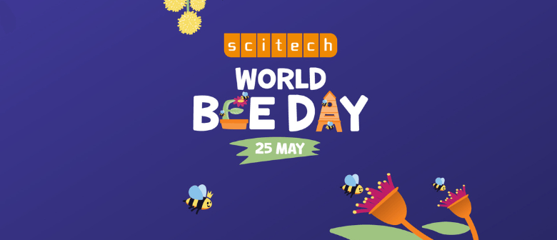 World Bee Day at Scitech